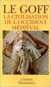La civilisation de l'Occident médiéval / Le Goff, Jacques